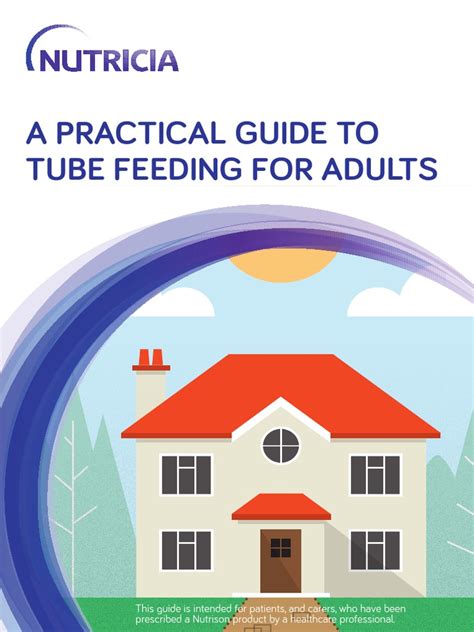 A PRACTICAL GUIDE TO TUBE FEEDING FOR ADULTS.